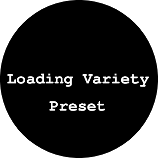 Loading Variety Preset screen