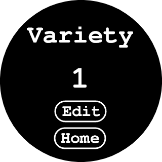 Variety screen with Edit and Home