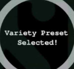 Variety Preset Selected confirmation